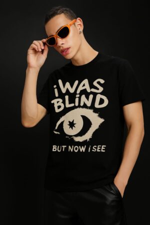 Black and white I was blind tshirt with plain black back